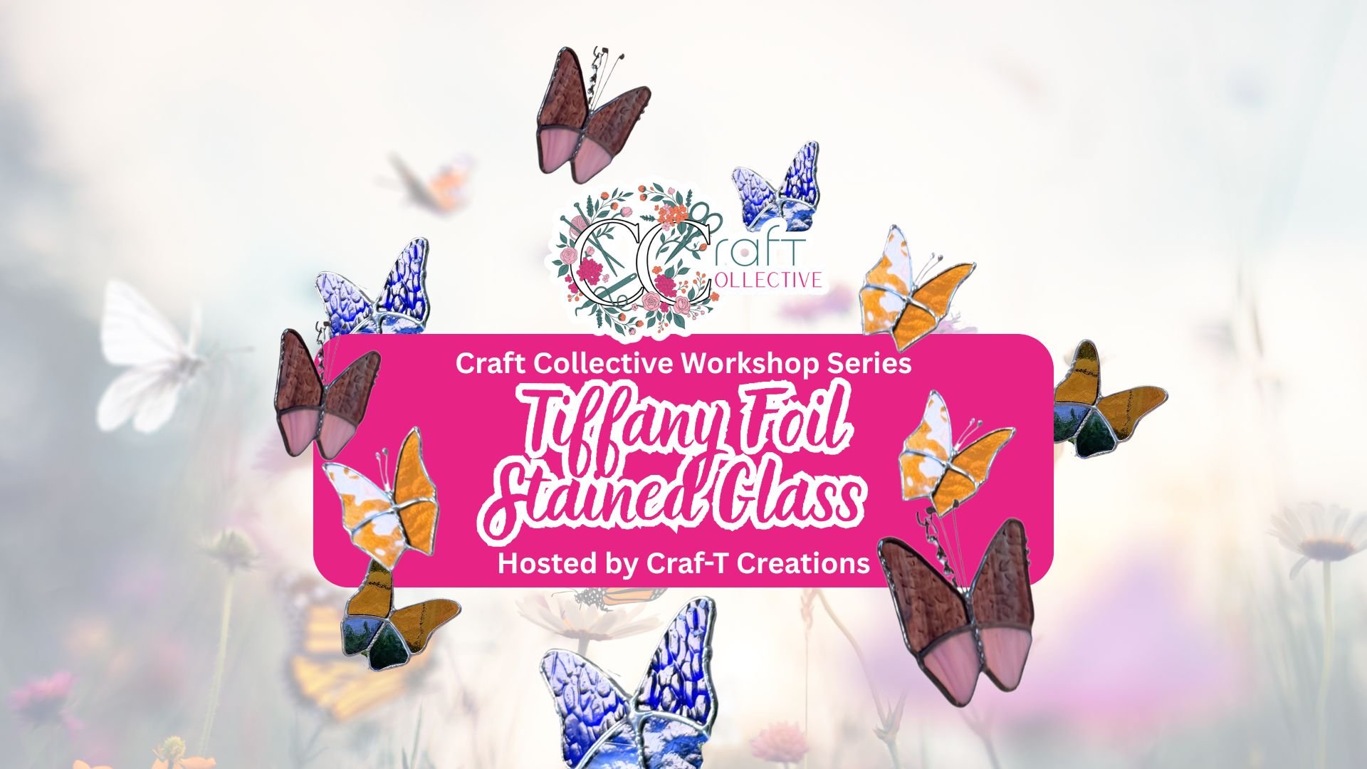 Stained Glass Butterfly Workshop Hosted by Craf-T Creations
